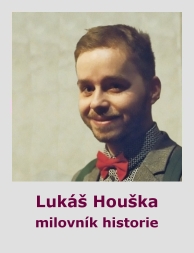 Luk� Hou�ka - milovn�k historie
