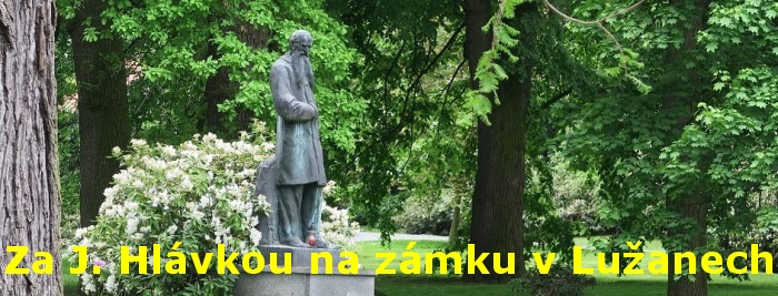 Za Josefem Hlvkou na zmku v Luanech